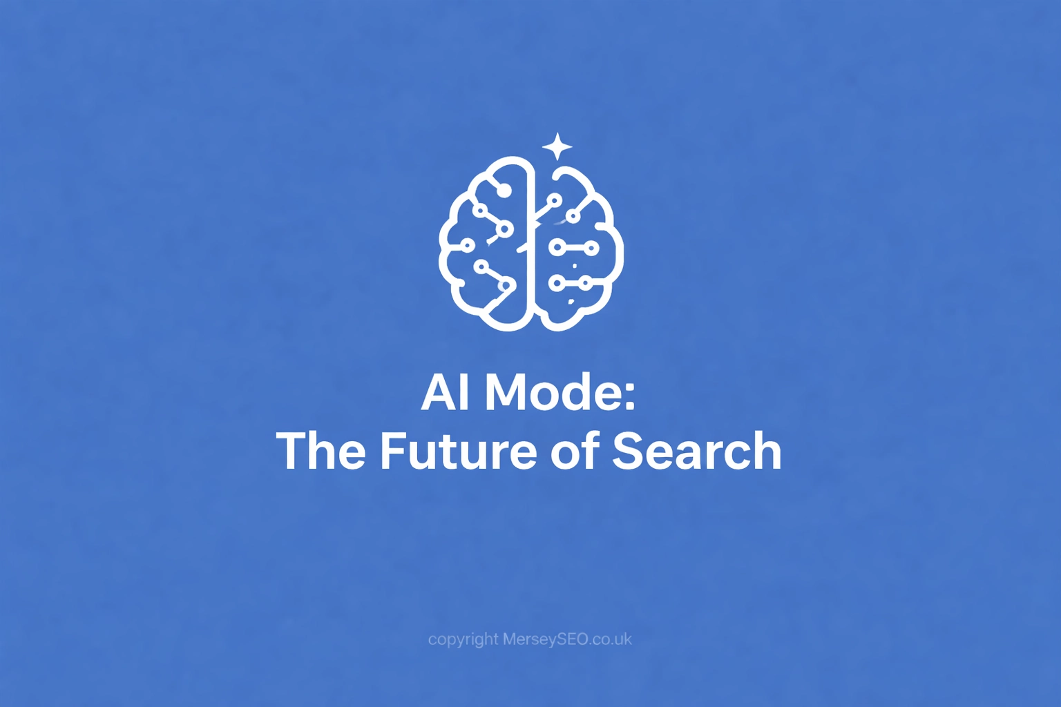 Navigating AI Mode: What the Future of Search Means for Your Merseyside Business