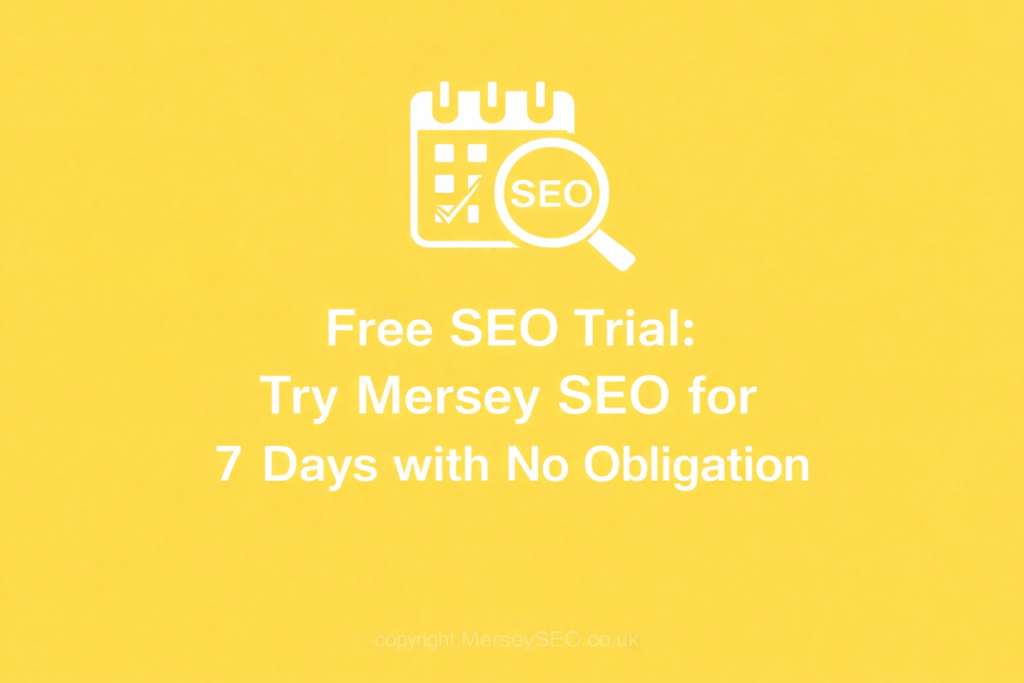7-Day Free SEO Trial: Your Risk-Free SEO Service Liverpool Choice