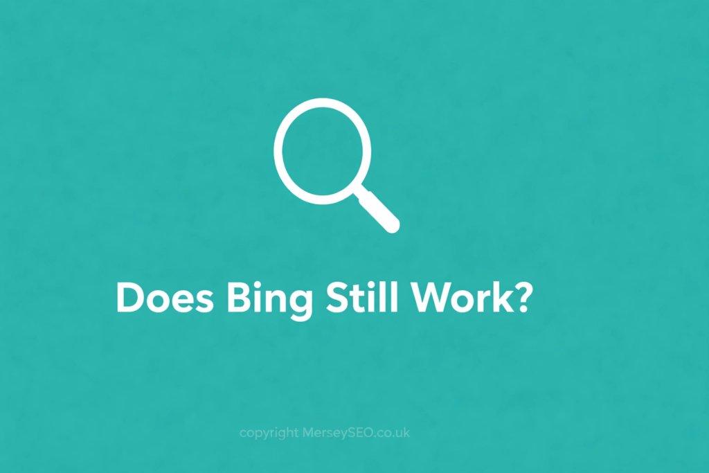 Does Bing Still Work? Why Merseyside Businesses Shouldn't Ignore Bing SEO